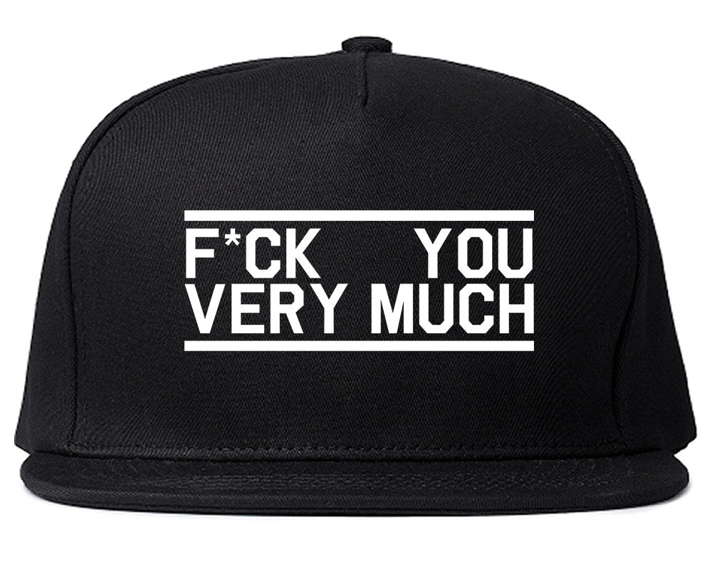 Fck You Very Much Snapback Hat by Very Nice Clothing