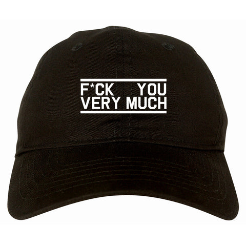 Fck You Very Much Dad Hat by Very Nice Clothing