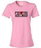 Fck You Very Much T-Shirt by Very Nice Clothing