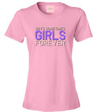 Girls Forever T-Shirt by Very Nice Clothing