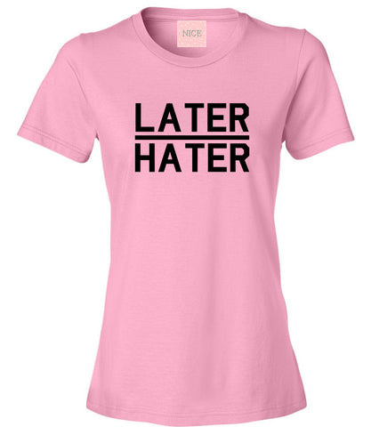 Later Hater T-Shirt by Very Nice Clothing