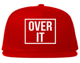 Over It Snapback Hat by Very Nice Clothing