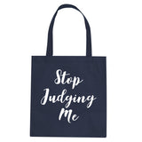 Stop Judging Me Tote Bag by Very Nice Clothing