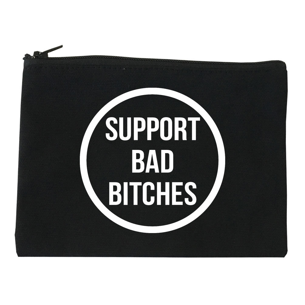 Support Bad Bitches Cosmetic Makeup Bag by Very Nice Clothing