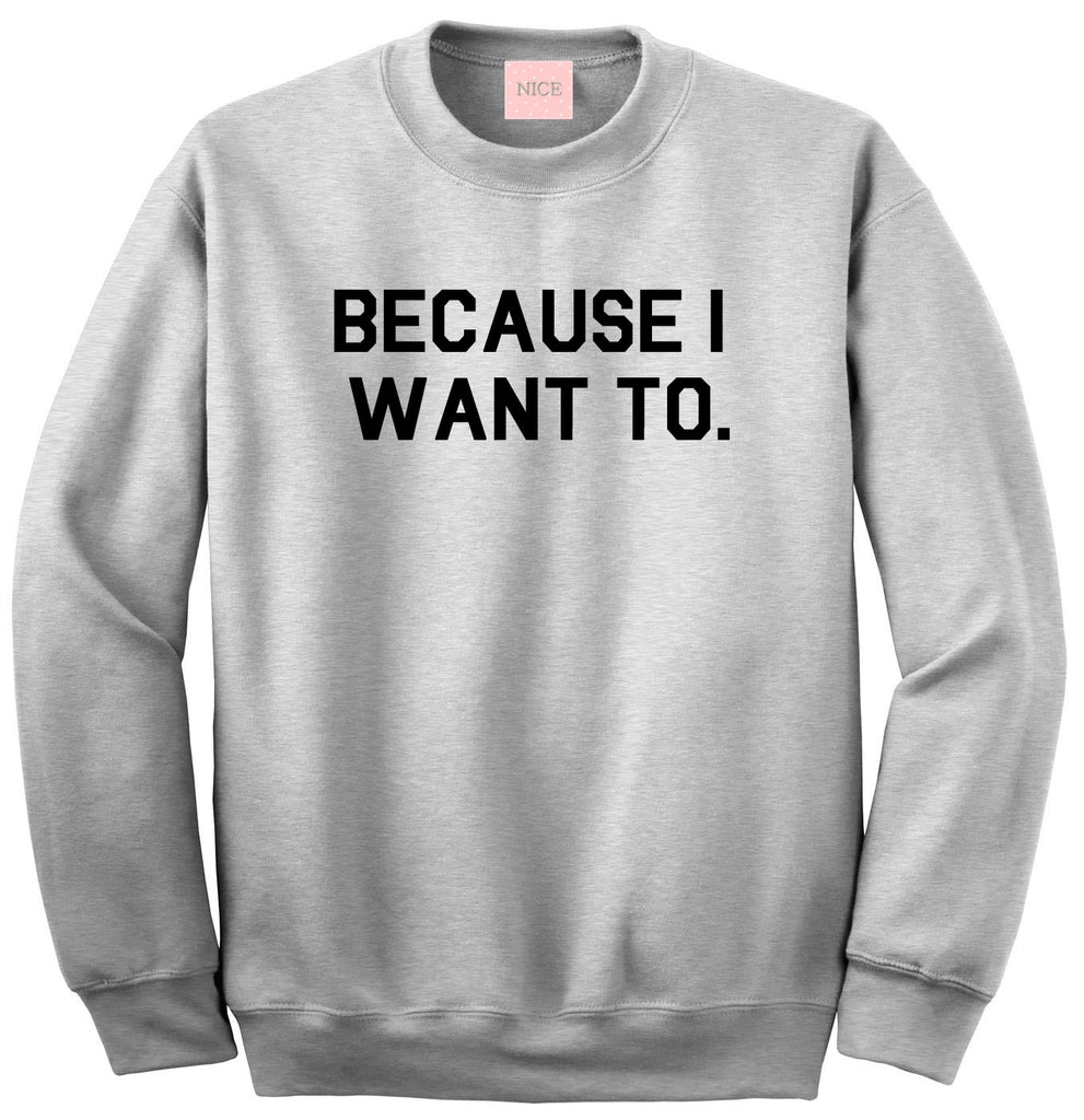Very Nice Because I Want To Boyfriend Crewneck Sweatshirt White