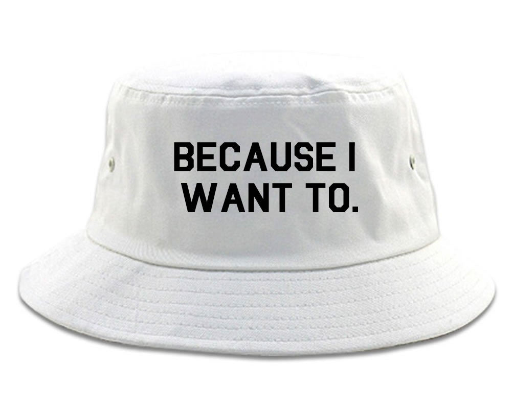 Very Nice Because I Want To Black Bucket Hat