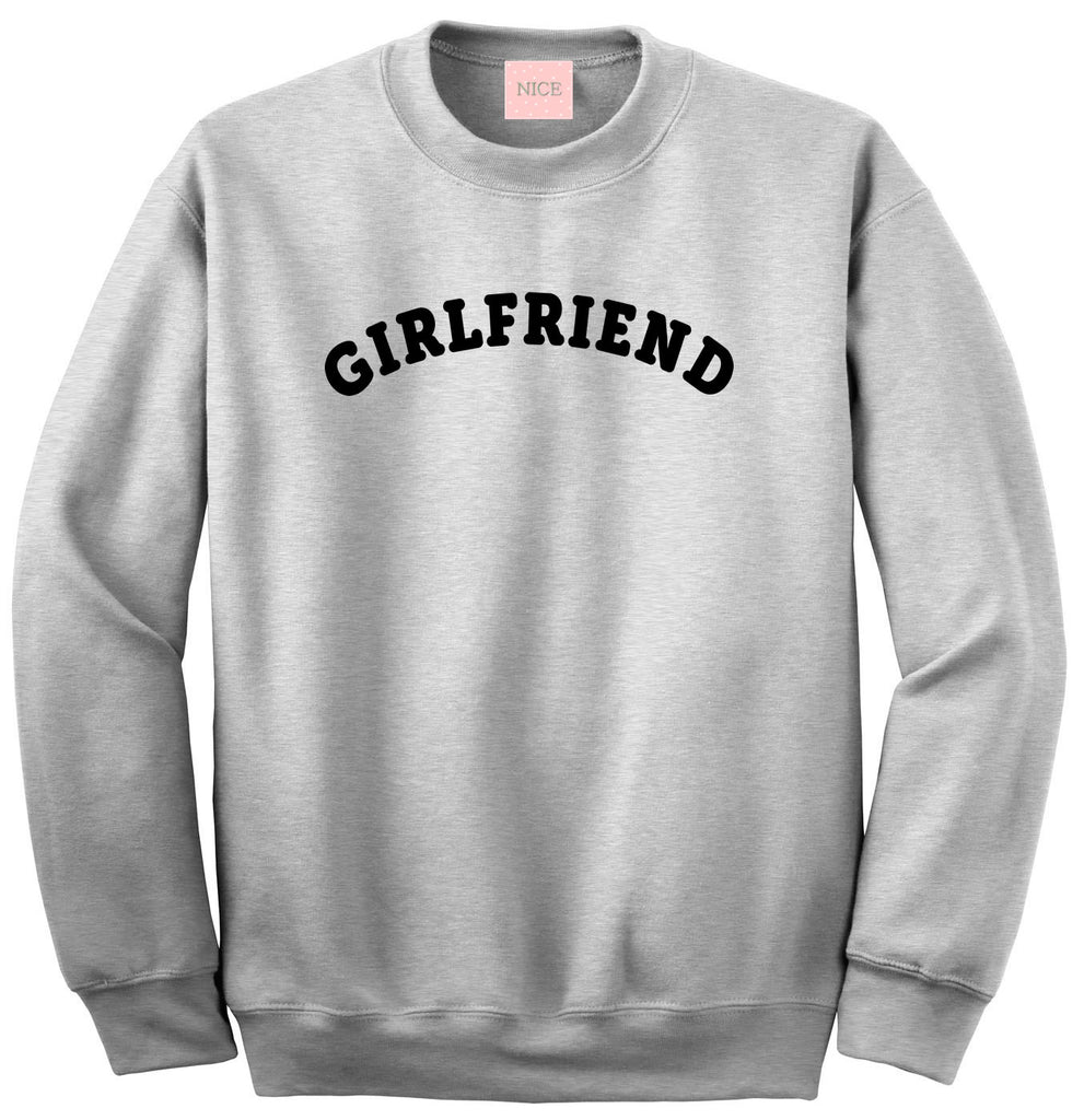 Very Nice Girlfriend Gf Bff Boyfriend Crewneck Sweatshirt White