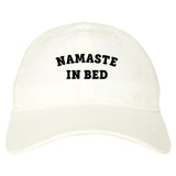 Namaste In Bed Dad Hat by Very Nice Clothing