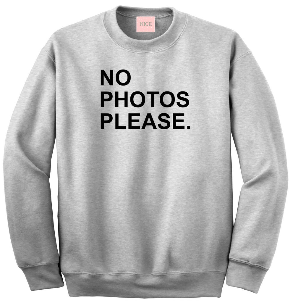 Very Nice No Photos Please Boyfriend Crewneck Sweatshirt White