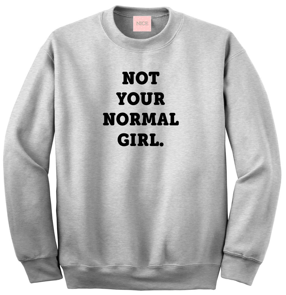 Very Nice Not Your Normal Girl Boyfriend Sweatshirt White