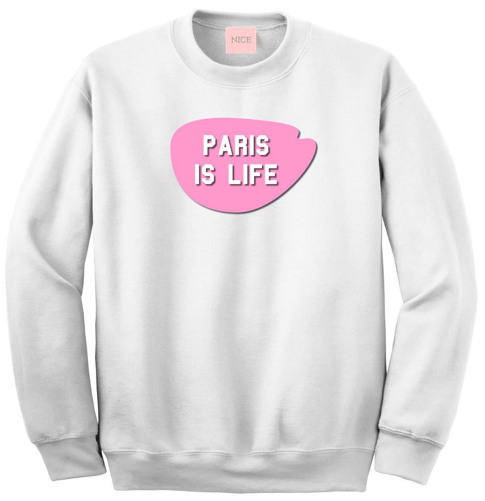 Very Nice Paris Is Life Boyfriend Crewneck Sweatshirt White