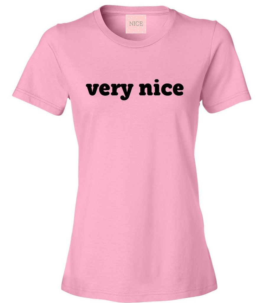 Very Nice Quote Text Logo Womens T-Shirt Tee White