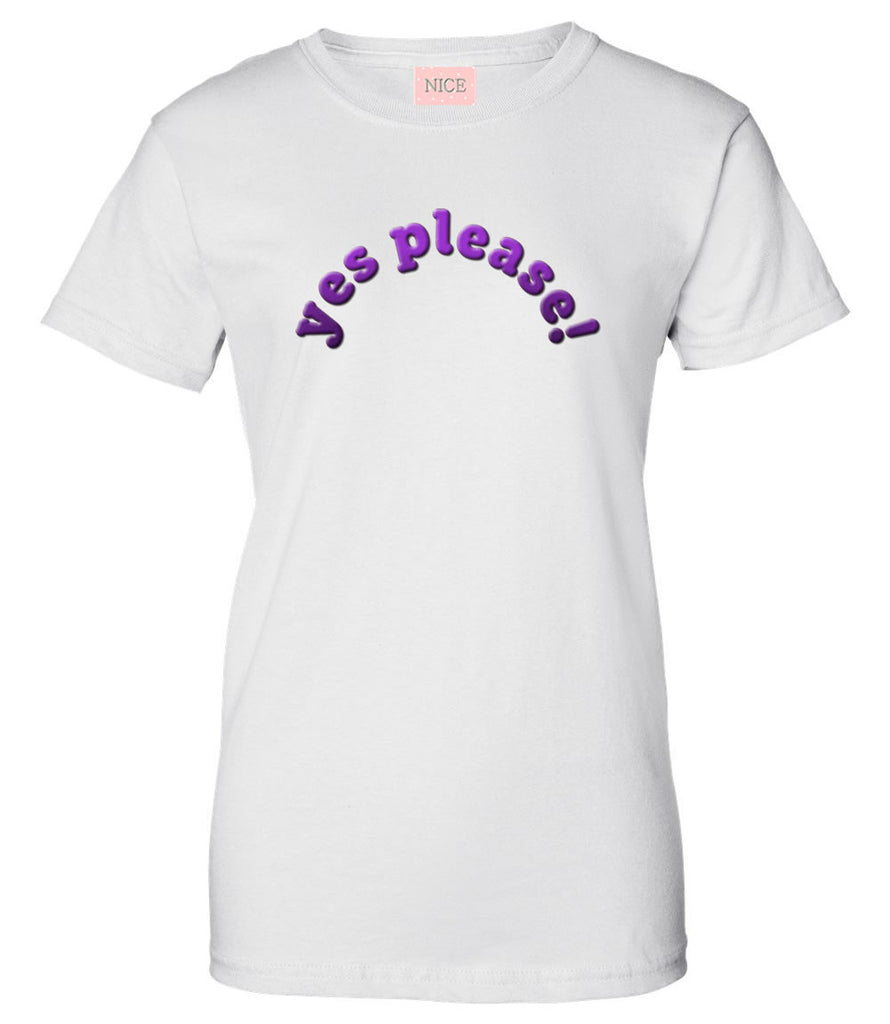 Very Nice Yes Please Boyfriend Womens T-Shirt Tee White