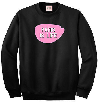 Very Nice Paris Is Life Boyfriend Crewneck Sweatshirt
