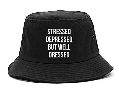 Stressed Depressed But Well Dressed Bucket Hat