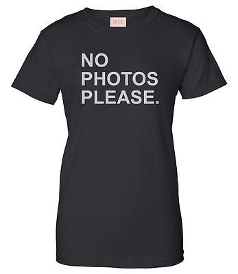 Very Nice No Photos Please Boyfriend Womens T-Shirt Tee