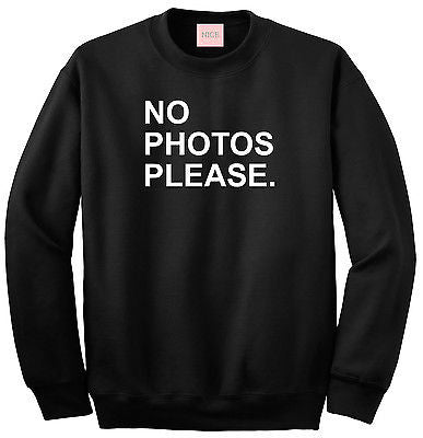 Very Nice No Photos Please Boyfriend Crewneck Sweatshirt