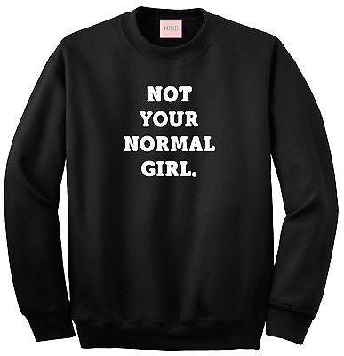 Very Nice Not Your Normal Girl Boyfriend Sweatshirt