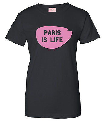 Very Nice Paris Is Life Boyfriend Womens T-Shirt Tee