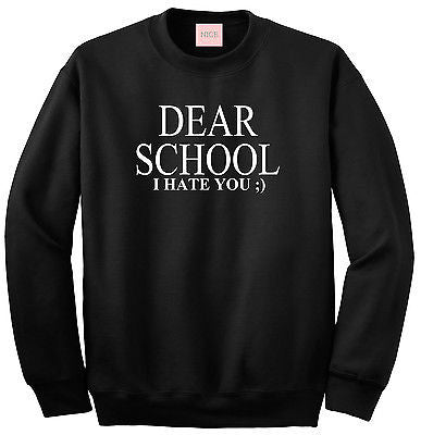 Very Nice Dear School I Hate You Boyfriend Sweatshirt