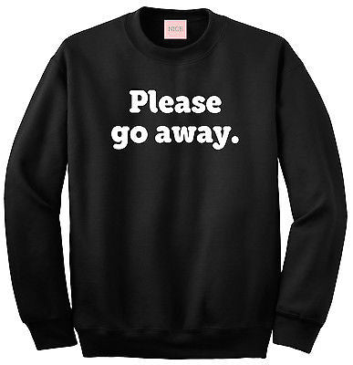 Very Nice Please Go Away Boyfriend Crewneck Sweatshirt