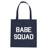 Babe Squad Tote Bag by Very Nice Clothing