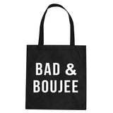 Bad And Boujee Tote Bag by Very Nice Clothing