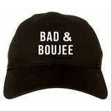 Bad And Boujee Dad Hat by Very Nice Clothing