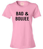 Bad And Boujee T-Shirt by Very Nice Clothing