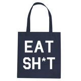 Eat Sht Rainbow Tote Bag by Very Nice Clothing
