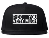 Fck You Very Much Snapback Hat by Very Nice Clothing