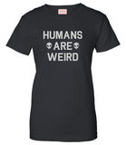Humans Are Weird Alien T-Shirt by Very Nice Clothing