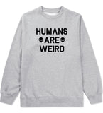 Humans Are Weird Alien Crewneck Sweatshirt by Very Nice Clothing