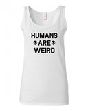 Humans Are Weird Alien Tank Top by Very Nice Clothing