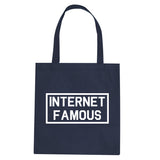 Internet Famous Tote Bag by Very Nice Clothing