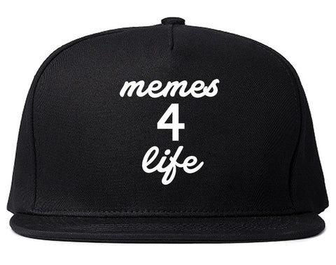 Memes 4 Life Snapback Hat by Very Nice Clothing