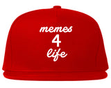 Memes 4 Life Snapback Hat by Very Nice Clothing