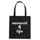 Mermaid 4 Life Tote Bag by Very Nice Clothing