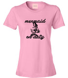 Mermaid On Duty T-Shirt by Very Nice Clothing