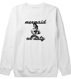 Mermaid On Duty Crewneck Sweatshirt by Very Nice Clothing