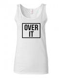 Over It Tank Top by Very Nice Clothing