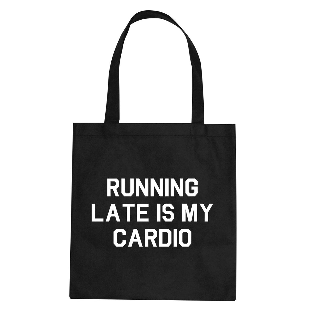 Running Late Is My Cardio Tote Bag by Very Nice Clothing