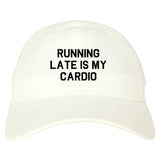 Running Late Is My Cardio Dad Hat by Very Nice Clothing
