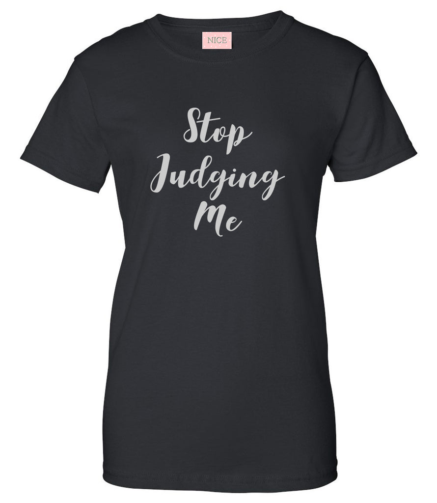 Stop Judging Me T-Shirt by Very Nice Clothing