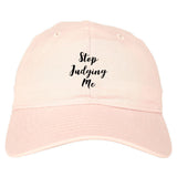 Stop Judging Me Dad Hat by Very Nice Clothing