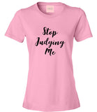 Stop Judging Me T-Shirt by Very Nice Clothing