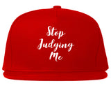Stop Judging Me Snapback Hat by Very Nice Clothing