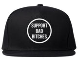 Support Bad Bitches Snapback Hat by Very Nice Clothing
