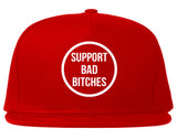 Support Bad Bitches Snapback Hat by Very Nice Clothing