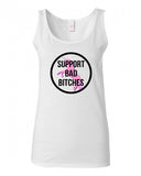 Support Bad Bitches Tank Top by Very Nice Clothing
